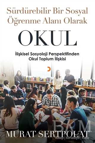Sürdürülebilir Bir Sosyal Öğrenme Alanı Olarak Okul