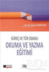 Süreç ve Tür Odaklı Okuma ve Yazma Eğitimi - Dil Bilim Kitapları | Avrupa Kitabevi