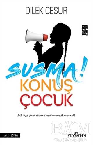 Susma! Konuş Çocuk - Sosyoloji ile Alakalı Aile ve Çocuk Kitapları | Avrupa Kitabevi