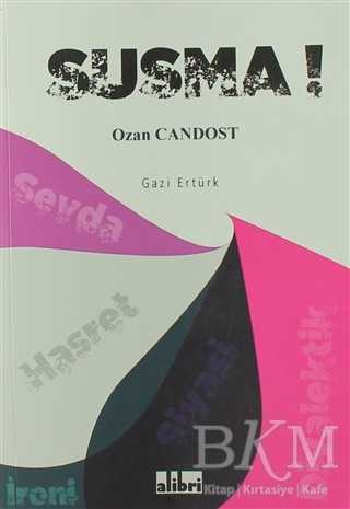 Susma! - Ozan Candost - Şiir Kitapları | Avrupa Kitabevi