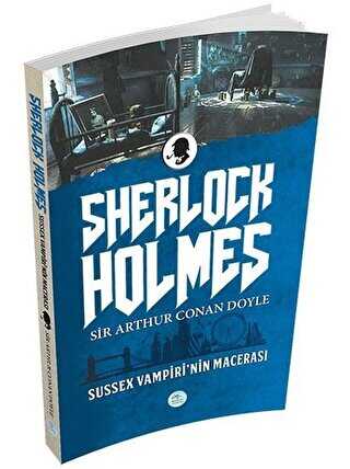 Sussex Vampiri`nin Macerası - Sherlock Holmes - Roman | Avrupa Kitabevi