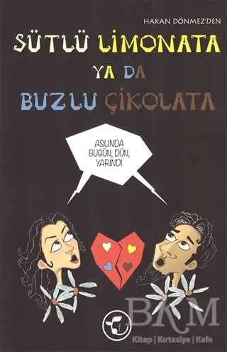 Sütlü Limonata ya da Buzlu Çikolata - Denemeler | Avrupa Kitabevi