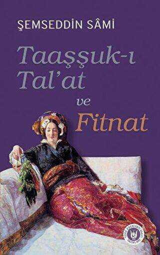 Taaşşuk-ı Tal`at ve Fitnat - Türk Edebiyatı Romanları | Avrupa Kitabevi