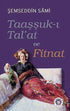 Taaşşuk-ı Tal`at ve Fitnat - Türk Edebiyatı Romanları | Avrupa Kitabevi