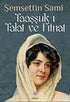 Taaşşuk-ı Talat ve Fitnat - Türk Edebiyatı Romanları | Avrupa Kitabevi