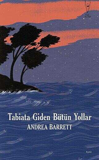 Tabiata Giden Bütün Yollar - Öykü Kitapları | Avrupa Kitabevi