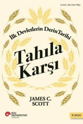Tahıla Karşı - İlk Devletlerin Derin Tarihi - Tarih Araştırma ve İnceleme Kitapları | Avrupa Kitabevi