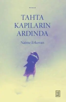 Tahta Kapıların Ardında - Roman | Avrupa Kitabevi