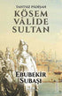 Tahtsız Padişah: Kösem Valide Sultan - Tarihi Romanlar | Avrupa Kitabevi