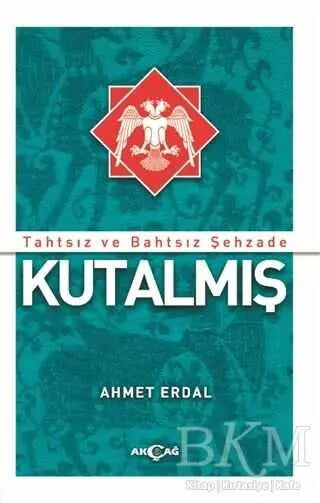 Tahtsız ve Bahtsız Şehzade Kutalmış - Tarihi Romanlar | Avrupa Kitabevi
