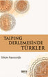 Taiping Derlemesinde Türkler - Araştıma ve İnceleme Kitapları | Avrupa Kitabevi