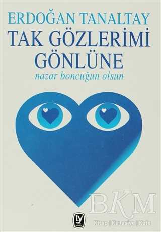 Tak Gözlerimi Gönlüne Nazar Boncuğun Olsun - Türk Edebiyatı Romanları | Avrupa Kitabevi