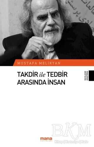 Takdir ile Tedbir Arasında İnsan - Sosyoloji Araştırma ve İnceleme Kitapları | Avrupa Kitabevi