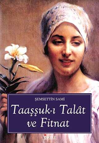 Taaşşuk-ı Talat ve Fitnat - Türk Edebiyatı Romanları | Avrupa Kitabevi