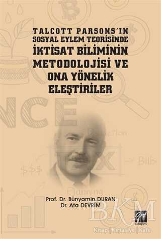 Talcott Parsons`ın Sosyal Eylem Teorisinde İktisat Biliminin Metodolojisi ve Ona Yönelik Eleştiriler - Sosyoloji Araştırma ve İnceleme Kitapları | Avrupa Kitabevi