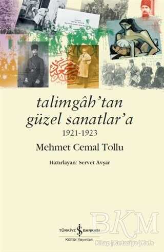 Talimgah’tan Güzel Sanatlar’a 1921-1923 - Anı Mektup ve Günlük Kitapları | Avrupa Kitabevi