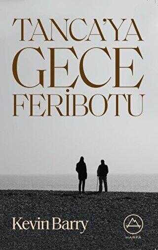 Tanca’ya Gece Feribotu - Roman | Avrupa Kitabevi