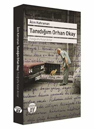 Tanıdığım Orhan Okay - Anı Mektup ve Günlük Kitapları | Avrupa Kitabevi