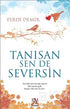Tanısan Sen De Seversin - Denemeler | Avrupa Kitabevi