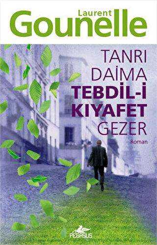 TANRI DAİMA TEBDİL-İ KIYAFET GEZER - Fransız Edebiyatı Kitapları | Avrupa Kitabevi