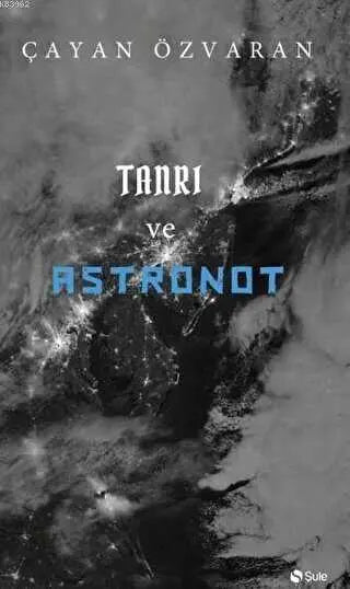 Tanrı ve Astronot - Roman | Avrupa Kitabevi