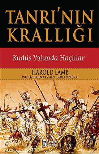 Tanrı`nın Krallığı - Kudüs Yolunda Haçlılar - Tarihi Romanlar | Avrupa Kitabevi