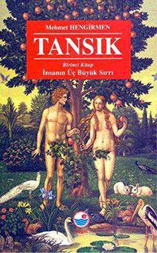 Tansık 1: İnsanın Üç Büyük Sırrı - Tarihi Romanlar | Avrupa Kitabevi