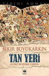 Tan Yeri - Tarihi Romanlar | Avrupa Kitabevi