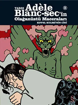Tardı Adele Blanc-Sec’in Olağanüstü Maceraları 2: Eiffel Kulesi’nin Cini - Çizgi Roman Kitapları | Avrupa Kitabevi