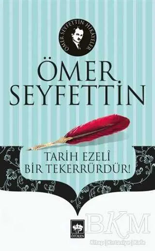 Tarih Ezeli Bir Tekerrürdür! - Türk Edebiyatı Romanları | Avrupa Kitabevi