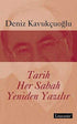 Tarih Her Sabah Yeniden Yazılır - Denemeler | Avrupa Kitabevi