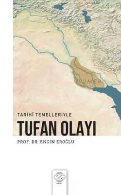 Tarihi Temelleriyle Tufan Olayı - Araştıma ve İnceleme Kitapları | Avrupa Kitabevi