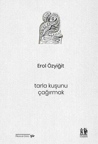 Tarla Kuşunu Çağırmak - Şiir Kitapları | Avrupa Kitabevi