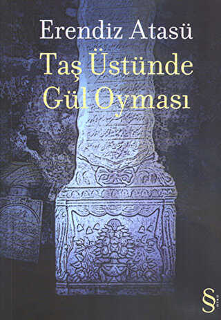 Taş Üstünde Gül Oyması - Türk Edebiyatı Romanları | Avrupa Kitabevi