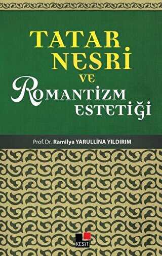 Tatar Nesri ve Romantizm Estetiği - Genel Ülke Edebiyatları Kitapları | Avrupa Kitabevi