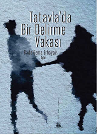 Tatavla’da Bir Delirme Vakası - Türk Edebiyatı Romanları | Avrupa Kitabevi