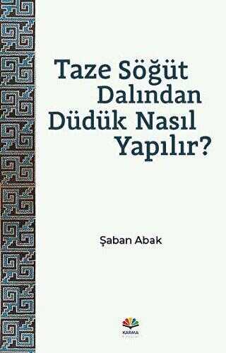Taze Söğüt Dalından Düdük Nasıl Yapılır? - Denemeler | Avrupa Kitabevi