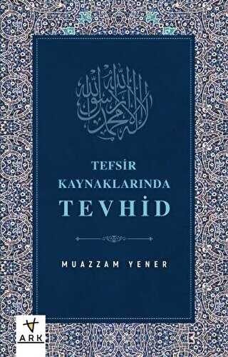 Tefsir Kaynaklarında Tevhid - Genel İslam Kitapları | Avrupa Kitabevi