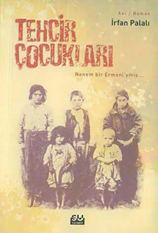 Tehcir Çocukları - Türk Edebiyatı Romanları | Avrupa Kitabevi