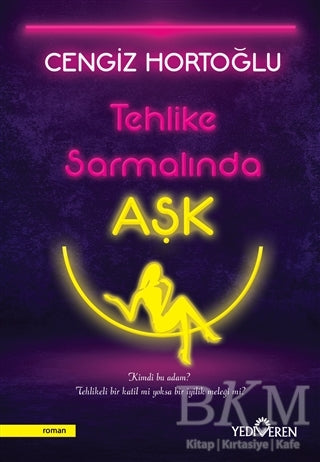 Tehlike Sarmalında Aşk - Roman | Avrupa Kitabevi