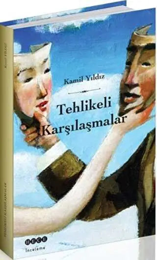 Tehlikeli Karşılaşmalar - Denemeler | Avrupa Kitabevi