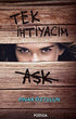 Tek İhtiyacım Aşk - Roman | Avrupa Kitabevi