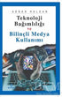 Teknoloji Bağımlılığı ve Bilinçli Medya Kullanımı - İletişim Medya Kitapları | Avrupa Kitabevi