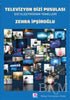 Televizyon Dizi Pusulası - Sosyoloji Araştırma ve İnceleme Kitapları | Avrupa Kitabevi