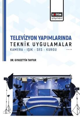 Televizyon Yapımlarında Teknik Uygulamalar - İletişim Medya Kitapları | Avrupa Kitabevi