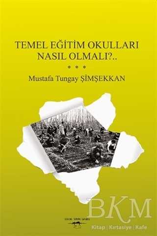 Temel Eğitim Okulları Nasıl Olmalı?.. -  | Avrupa Kitabevi