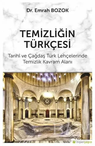 Temizliğin Türkçesi - Dil Bilim Kitapları | Avrupa Kitabevi