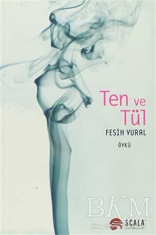 Ten ve Tül - Türk Edebiyatı Romanları | Avrupa Kitabevi
