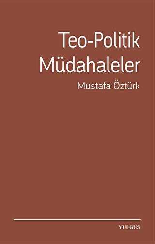 Teo-Politik Müdahaleler - Sosyoloji Araştırma ve İnceleme Kitapları | Avrupa Kitabevi