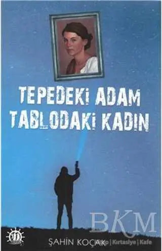 Tepedeki Adam Tablodaki Kadın - Roman | Avrupa Kitabevi